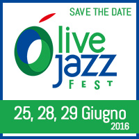 O-LIVE JAZZ FEST 28 -29 giugno 2016