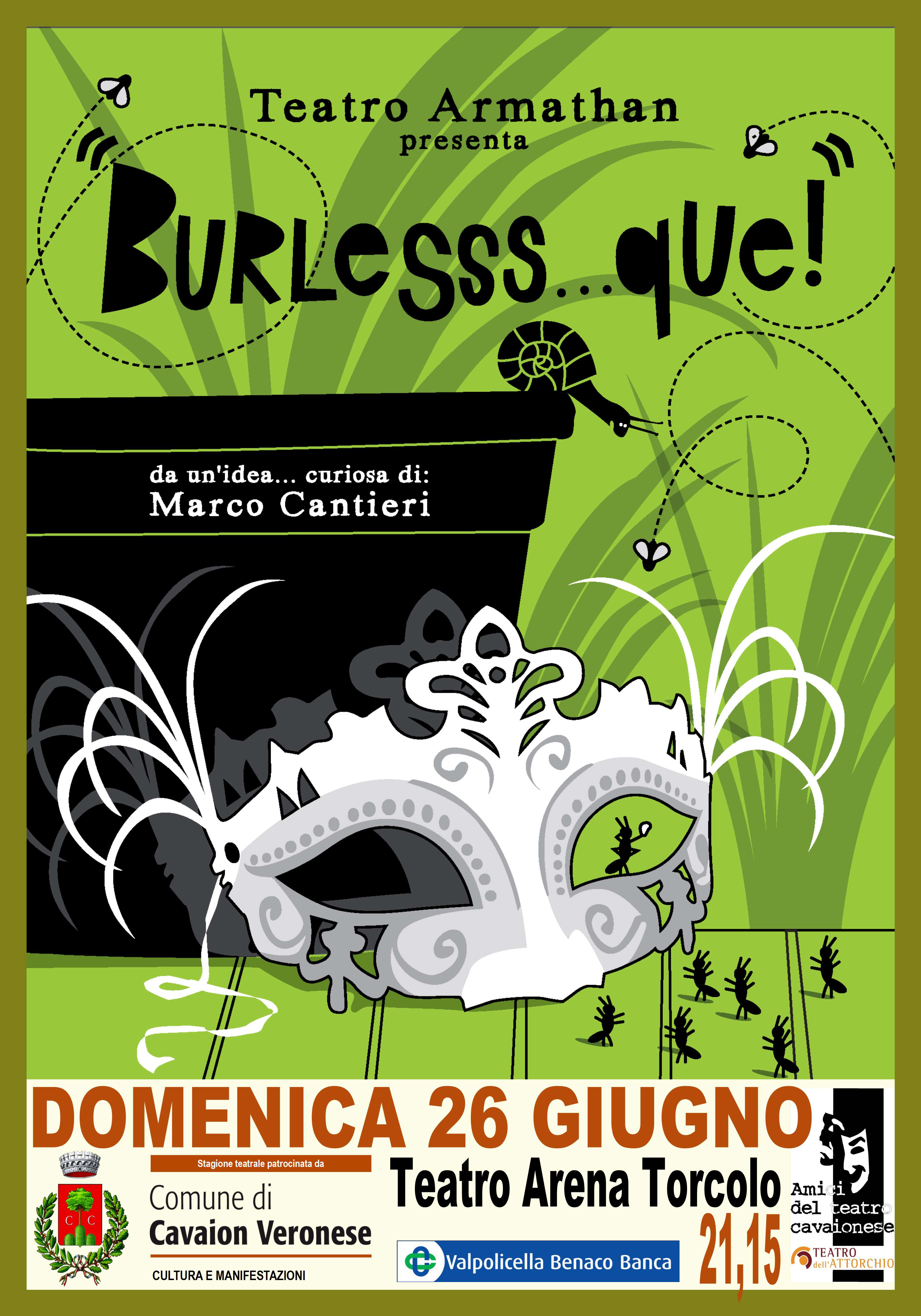 22^ Estate Teatrale Cavaionese Teatro Arena Torcolo "Burlesss....que!"
